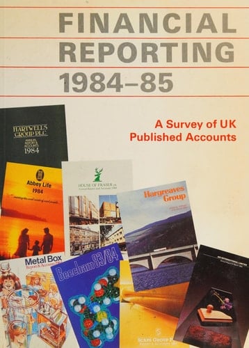 Financial Reporting 1984-85 A Survey of UK Published Accounts
