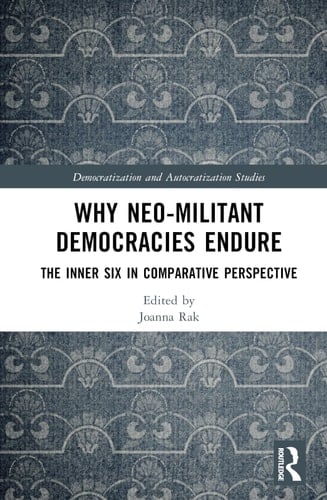 Why Neo-militant Democracies Endure The Inner Six in Comparative Perspective