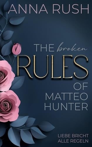 The Broken Rules Of Matteo Hunter