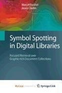 Symbol Spotting in Digital Libraries Focused Retrieval over Graphic-rich Document Collections