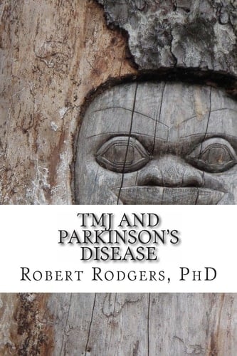 Tmj and Parkinson's Disease How Tmj Adjustments Helped Cheryl Reverse Her Symptoms of Parkinson's Disease