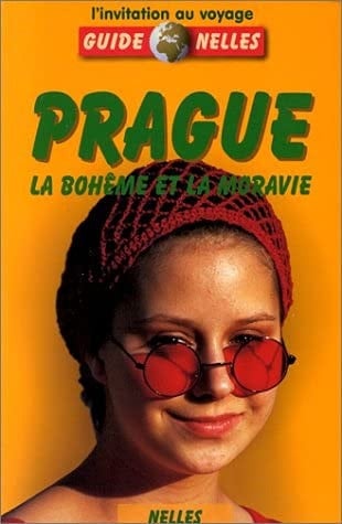 Prague, la Bohême et la Moravie un guide de voyage actualisé