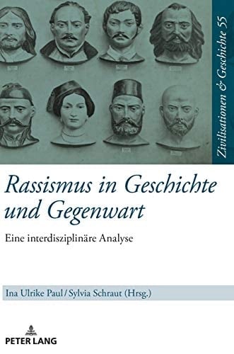 Rassismus in Geschichte und Gegenwart eine interdisziplinäre Analyse : Festschrift für Walter Demel