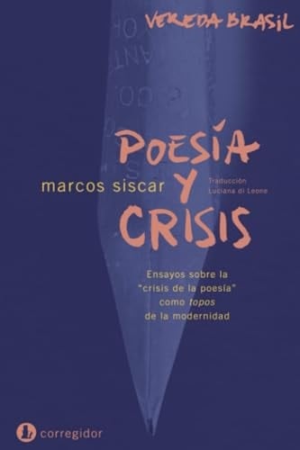 Poesia Y Crisis Ensayos Sobre La Crisis de La Poesia Como Topos de La