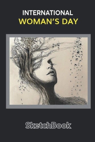 Happy International Women's Day Sketchbook: Lined Sketchbook / International Women's Day /Journal Gift / Present for Girl Women. Simple and elegant. ... pages, (6 x 9) inches, Glossy Finish Cover