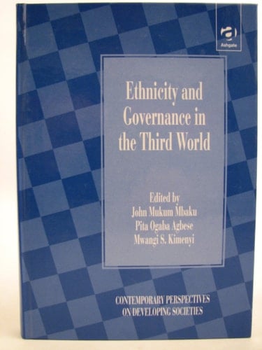 Ethnicity and Governance in the 3rd World (Contemporary Perspectives on Developing Societies)