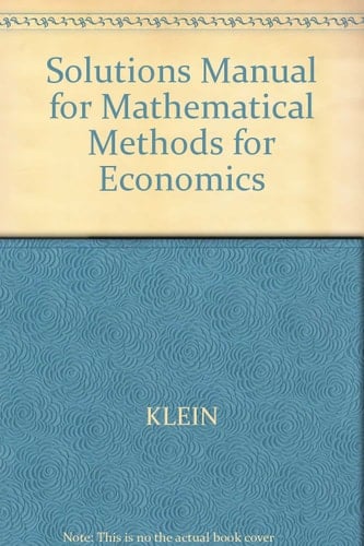 Solutions Manual for Mathematical Methods for Economics