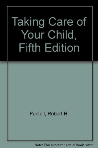 Taking Care of Your Child: A Parent's Illustrated Guide to Complete Medical Care