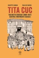 Tita Cuc. Gio Batta Scussat (1889-1927) dentro i movimenti sociali