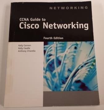 CCNA Guide to Cisco Networking Fourth Edition (ISBN 9781418837051)