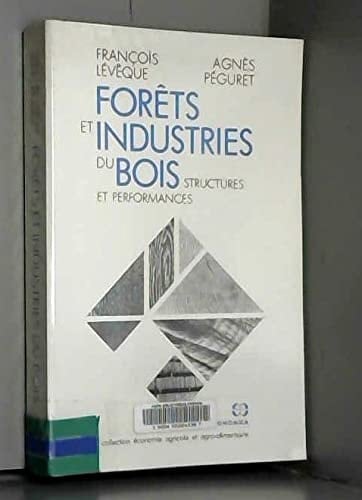 Forêts et industries du bois structures et performances
