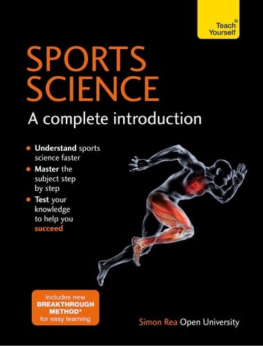 Sports Science A Complete Introduction: Teach Yourself
