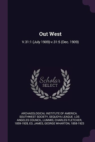 Out West V.31:1 (July 1909)-v.31:5 (Dec. 1909)