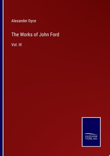 The Works of John Ford Vol. III