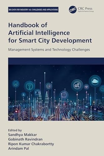 Handbook of Artificial Intelligence for Smart City Development Management Systems and Technology Challenges