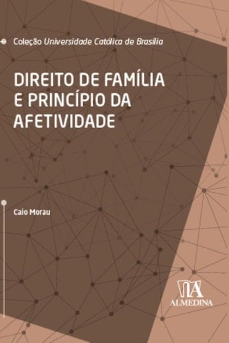 DIREITO DE FAMÍLIA E PRINCÍPIO DA AFETIVIDADE