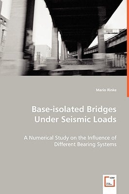 Base-isolated Bridges Under Seismic Loads: A Numerical Study on the Influence of Different Bearing Systems