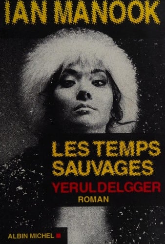 Les temps sauvages roman