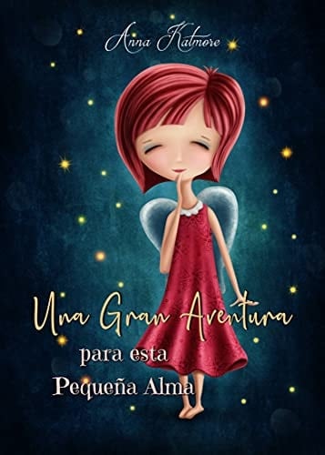 Una Gran Aventura para esta Pequeña Alma (Spanish Edition)