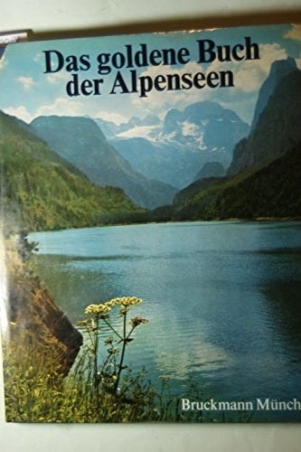 Das goldene Buch der Alpenseen