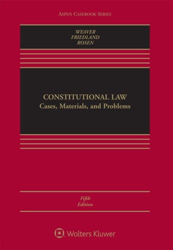 Constitutional Law: Cases, Materials, and Problems (Aspen Casebook Series)
