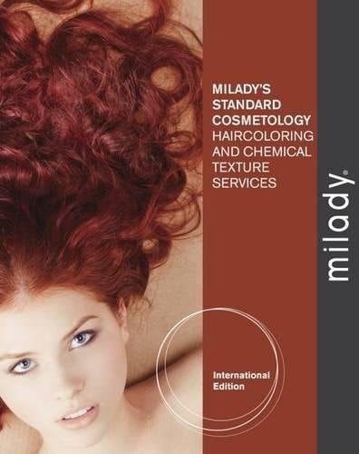 Milady's Standard Cosmetology Haircoloring and Chemical Texture Services