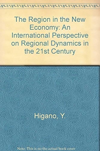 The Region in the New Economy: An International Perspective on Regional Dynamics in the 21st Century