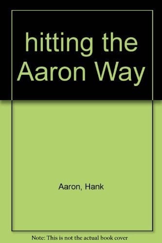 Hitting the Aaron Way