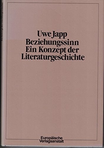 Beziehungssinn: Ein Konzept der Literaturgeschichte (German Edition)