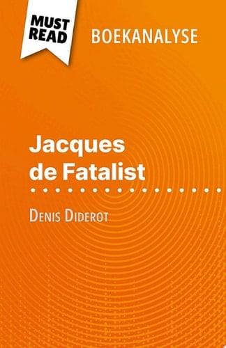 Jacques de Fatalist van Denis Diderot (Boekanalyse) Volledige analyse en gedetailleerde samenvatting van het werk