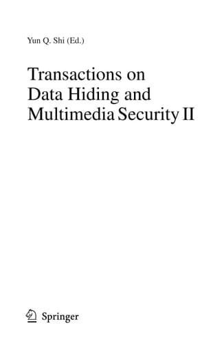 Transactions on Data Hiding and Multimedia Security II (Lecture Notes in Computer Science, 4499)