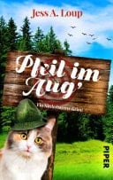 Pfeil im Aug' Ein Niederbayern-Krimi | Cosy Crime aus Bayern mit Katze