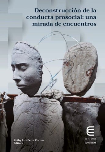 Deconstrucción de la conducta prosocial: una mirada de encuentros