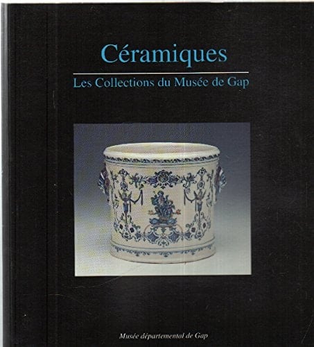 Céramiques les collections du Musée de Gap