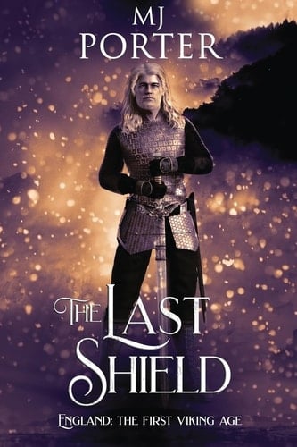 The Last Shield England: The First Viking Age