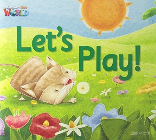 Welcome to Our World 1: Letââ,¬â,,¢s Play! Big Book