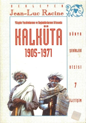 Kalküta 1905-1971 yüzyılın yaratımlarının ve başkaldırılarının ortasında