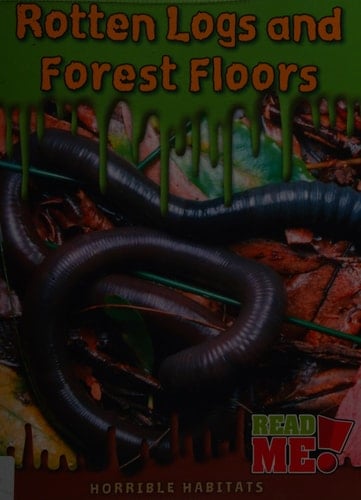 Rotten Logs and Forest Floors