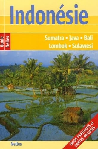 Indonésie Sumatra, Java, Bali, Lombok, Sulawesi