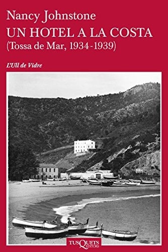 Un hotel a la costa (Tossa de Mar, 1934-1939)