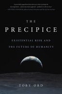 The Precipice Existential Threat and Our Choice for a Human Future
