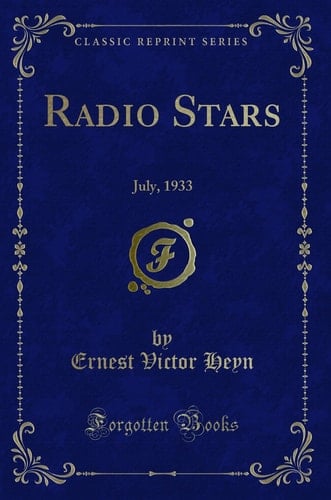 Radio Stars July, 1933 (Classic Reprint)
