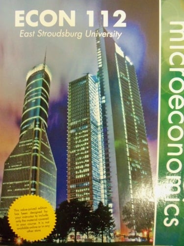 Microeconomics (East Stroudsburg University | ECON 112) [Value Priced Edition]