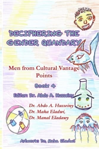 Deciphering the Gender Quandary Book 4: Men from Cultural Vantage Points