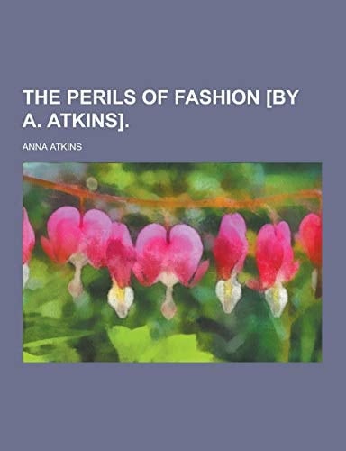 The Perils of Fashion [by A. Atkins]