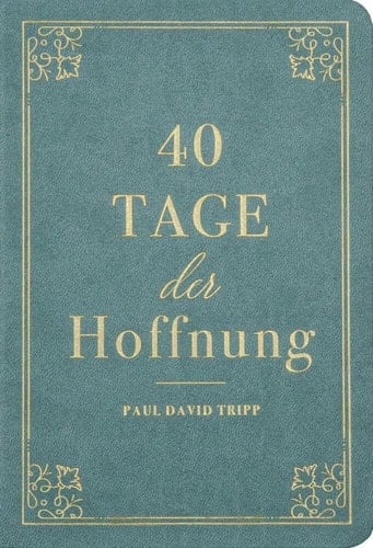 40 Tage der Hoffnung Ein Andachtsbuch