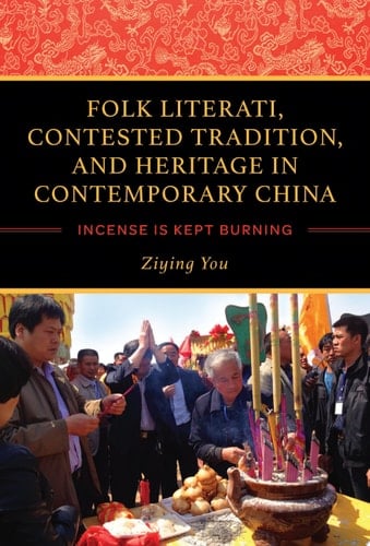 Folk Literati, Contested Tradition, and Heritage in Contemporary China