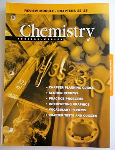 Chemistry Addison-wesley (REVIEW MODULE-CHAPTER 25-28)