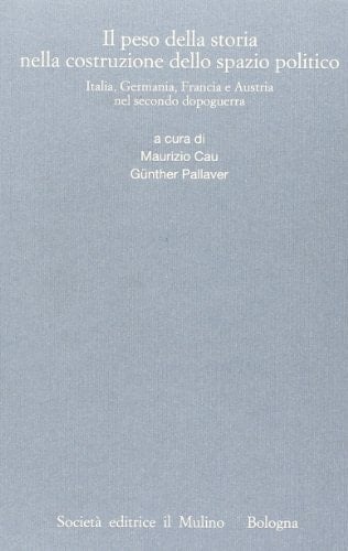 Il peso della storia nella costruzione dello spazio politico Italia, Germania, Francia e Austria nel secondo dopoguerra