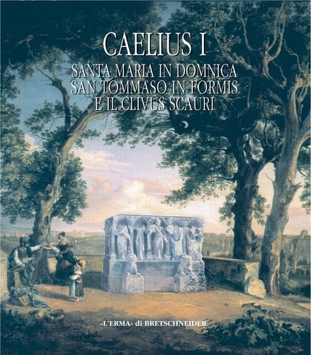Caelius: Santa Maria in Domnica, San Tommaso in Formis e il Clivus Scauri